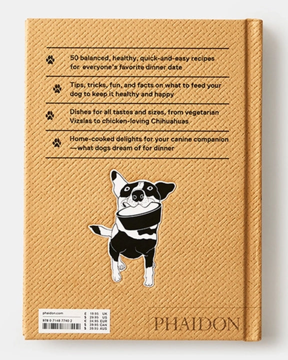 Honey Gold - Feed Me: 50 Home Cooked Meals For Your Dog - Phaidon - Printfresh